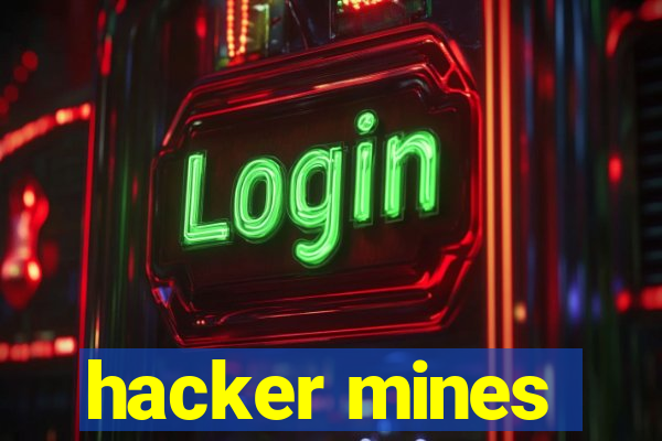 hacker mines